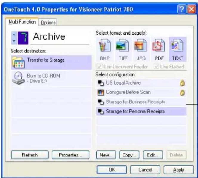 OneTouch 4.0 Properties for Visioneer Patriot 780 Multi Function Options Archive Select destination: Transfer to Storage Burn to CD-ROM - Drive E:\ Refresh Properties... New... Copy... Edit... Delete Select format and page(s) BMP TIFF JPG PDF TEXT Use Document Feeder Use Flatbed Select configuration: US Legal Archive Configure Before Scan Storage for Business Receipts Storage for Personal Receipts OK Cancel Apply