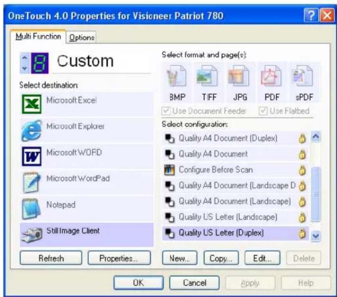 OneTouch 4.0 Properties for Visioneer Patriot 780 Multi Function Options Custom Select destination Microsoft Excel Microsoft Explorer Microsoft WQFD Microsoft WordPad Notepad Still Image Client Refresh Properties... New... Copy... Edit... Select format and page(s) BMP T I F F J P G PDF sP D F Use Document Feeder Use Flatbed Select configurations: Quality A4 Document (Duplex) Quality A4 Document Configure Before Scan Quality A4 Document (Landscape D Quality A4 Document (Landscape) Quality US Letter (Landscape) Quality US Letter (Duplex)