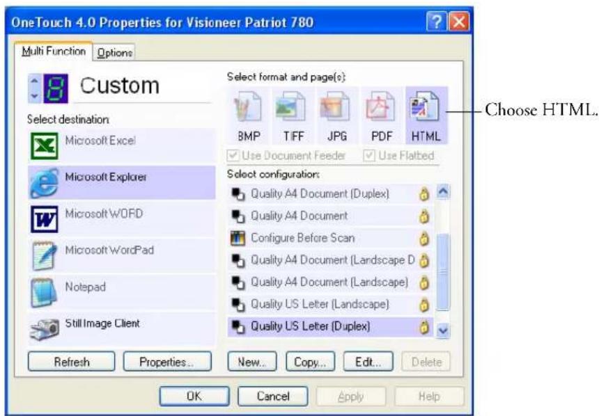 OneTouch 4.0 Properties for Visioneer Patriot 780 Multi Function Options Custom Select destination Microsoft Excel Microsoft Explorer Microsoft WORD Microsoft WordPad Notepad Still Image Client Refresh Properties... New... Copy... Edit... Delete Select format and page(s) BMP TIFF JPG PDF HTML Use Document Feeder Use Flatbed Choose HTML. Select configuration: Quality A4 Document (Duplex) Quality A4 Document Configure Before Scan Quality A4 Document (Landscape D Quality A4 Document (Landscape) Quality US Letter (Landscape) Quality US Letter (Duplex)