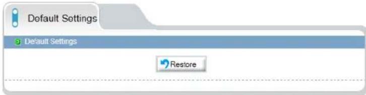 Default Settings Default Settings Restore