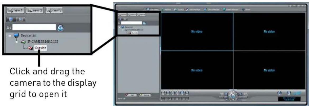 Device List IP CAM192.168.0.133 Outside Click and drag the camera to the display grid to open it