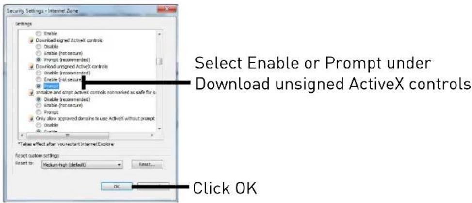 Security Settings - Internet Zone Settings Enable Download signed ActiveX controls Disable Enable (not secure) Prompt (recommended) Download unsigned ActiveX controls Disable (recommended) Enable (not secure) Initialize and script ActiveX controls not marked as safe for s Disable (recommended) Enable (not secure) Prompt Only allow approved domains to use ActiveX without prompt Disable Enable "Sales effect after you restart Internet Explorer" Reset custom settings Reset to: Medium-high (default) Reset... OK Select Enable or Prompt under Download unsigned ActiveX controls Click OK