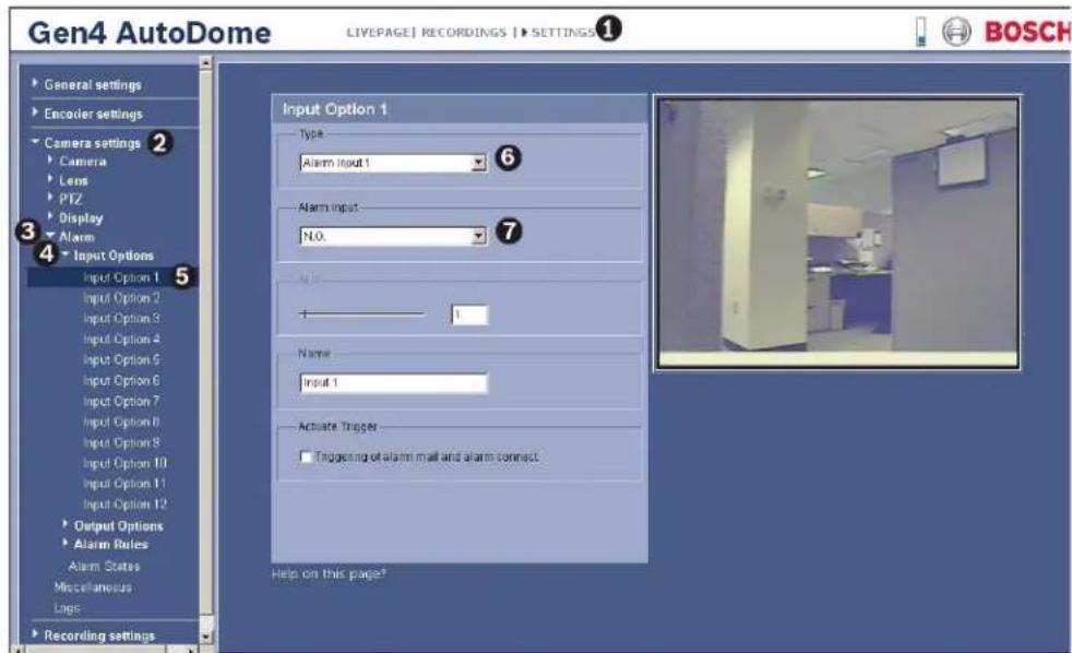 Gen4 AutoDome LIVEPAGE | RECORDINGS | SETTINGS① General settings Encoder settings Camera settings 2 Camera Lens PTZ Display Alarm Input Options Input Option 1 Input Option 2 Input Option 3 Input Option 4 Input Option 5 Input Option 6 Input Option 7 Input Option 8 Input Option 9 Input Option 10 Input Option 11 Input Option 12 Output Options Alarm Rules Alarm States Miscellaneous Lines Recording settings Input Option 1 Type: Alarm Input 1 Alarm Input: N.0. Name: + - Name: Input 1 Activate Trigger... Triggering of alarm mail and alarm connect Help on this page? BOSCH