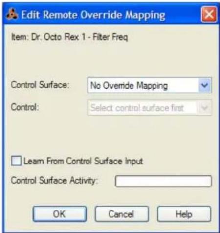 Edit Remote Override Mapping Item: Dr. Octo Rex 1 - Filter Freq Control Surface: No Override Mapping Control: Select control surface first □ Learn From Control Surface Input Control Surface Activity: OK Cancel Help