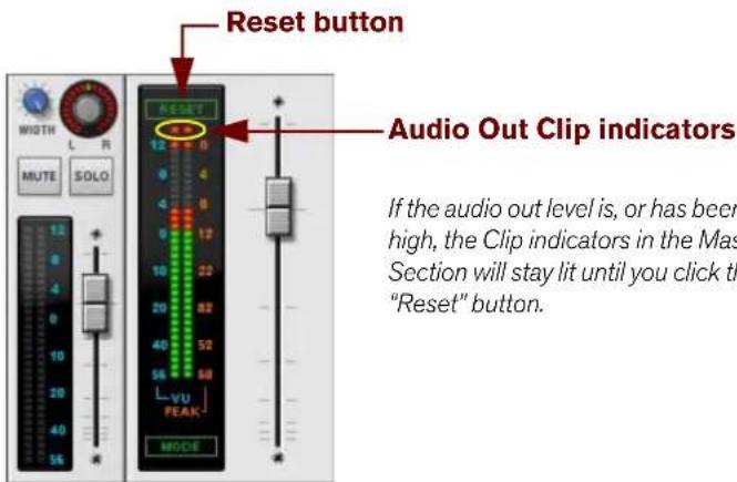 Reset button Width L R MUTE SOLO 12 4 0 10 20 40 56 * RESET 12 4 8 12 20 40 56 * VU PEAK MODE Audio Out Clip indicators If the audio out level is, or has been high, the Clip indicators in the Mas Section will stay lit until you click the "Reset" button.