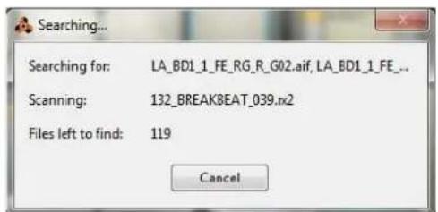 Searching... Searching for: LA_BD1_1_FE_RG_R_G02.aif, LA_BD1_1_FE._ Scanning: 132_BREAKBEAT_039.nx2 Files left to find: 119 Cancel
