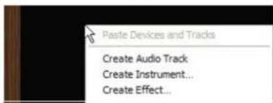 Paste Devices and Tracks Create Audio Track Create Instrument... Create Effect...