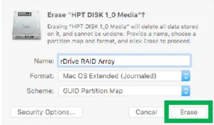 Highpoint rDrive 6628AM - Type in the name you want to use for your RAID array and select the format and scheme. Then, select Erase. - 1