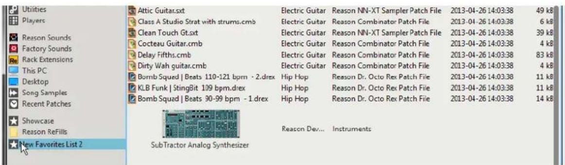 Utilities Players Reason Sounds Factory Sounds Rack Extensions This PC Desktop Song Samples Recent Patches Showcase Reason ReFills New Favorites List 2 Attic Guitar.sxt Class A Studio Strat with strums.cmb Clean Touch Gt.sxt Cocteau Guitar.cmb Delay Fifths.cmb Dirty Wah guitar.cmb Bomb Squad | Beats 110-121 bpm - 2.drex KLB Funk | StingBit 109 bpm.drex Bomb Squad | Beats 90-99 bpm - 1.drex SubTractor Analog Synthesizer Electric Guitar Electric Guitar Electric Guitar Electric Guitar Electric Guitar Hip Hop Hip Hop Hip Hop Reason NN-XT Sampler Patch File Reason Combinator Patch File Reason NN-XT Sampler Patch File Reason Combinator Patch File Reason Combinator Patch File Reason Combinator Patch File Reason Dr. Octo Rex Patch File Reason Dr. Octo Rex Patch File Reason Dr. Octo Rex Patch File Reason Dev... Instruments