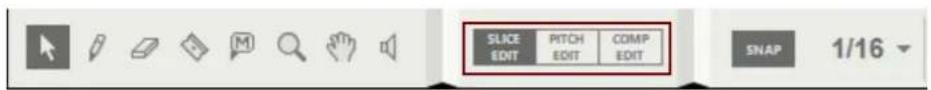 SLICE EDIT PITCH EDIT COMP EDIT SNAP 1/16