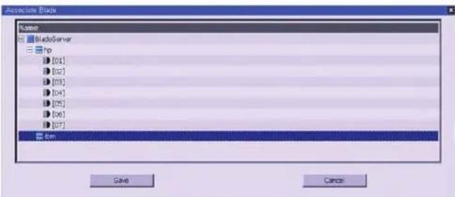 Associate Blade Name BladeServer hp [01] [02] [03] [04] [05] [06] [07] bm Save Cancel