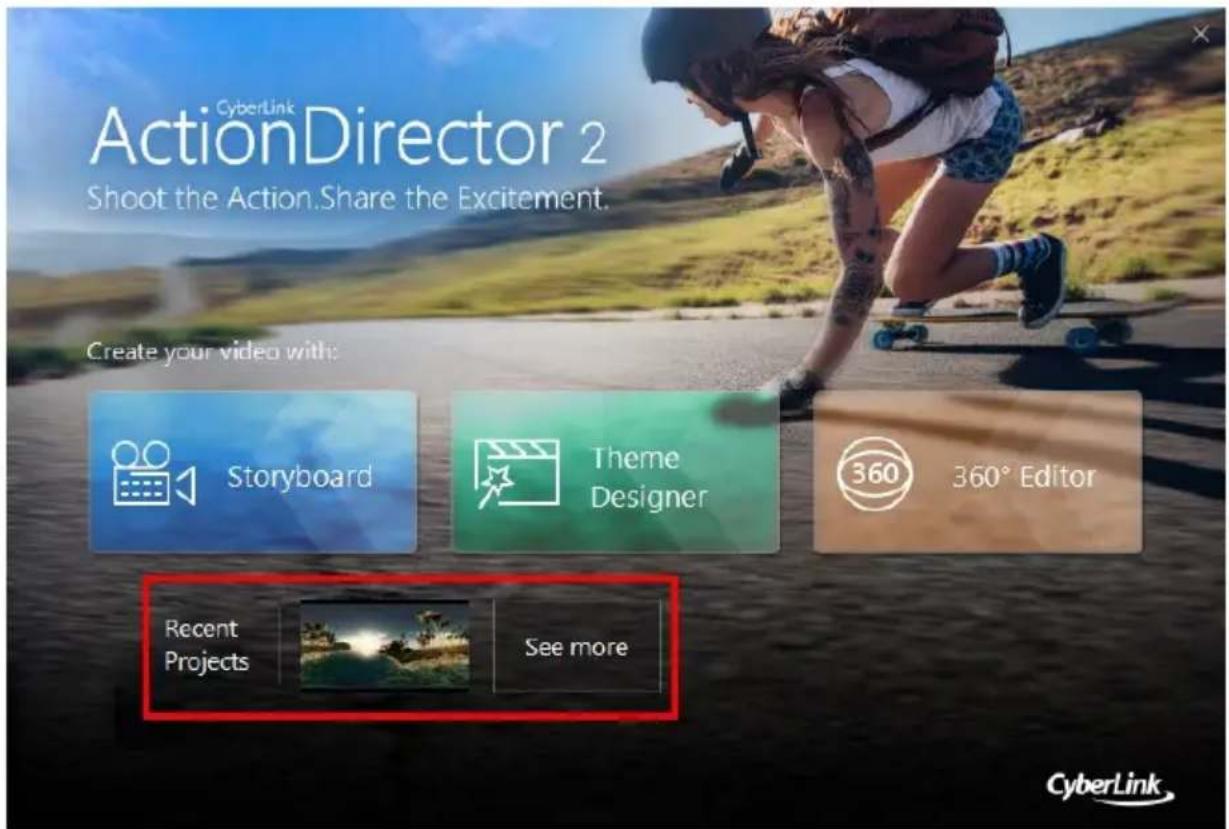 CyberLink ActionDirector 2 Shoot the Action.Share the Excitement. Create your video with: Storyboard Theme Designer 360° Editor Recent Projects See more CyberLink
