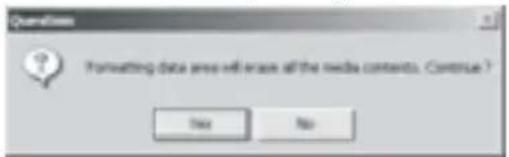 Quanfins Formatting data area will erase all the media contents. Continue ? No No