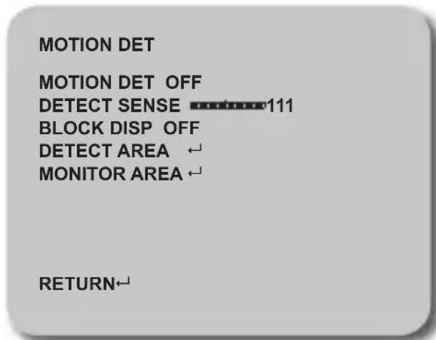 MOTION DET MOTION DET OFF DETECT SENSE 111 BLOCK DISP OFF DETECT AREA ← MONITOR AREA ← RETURN←