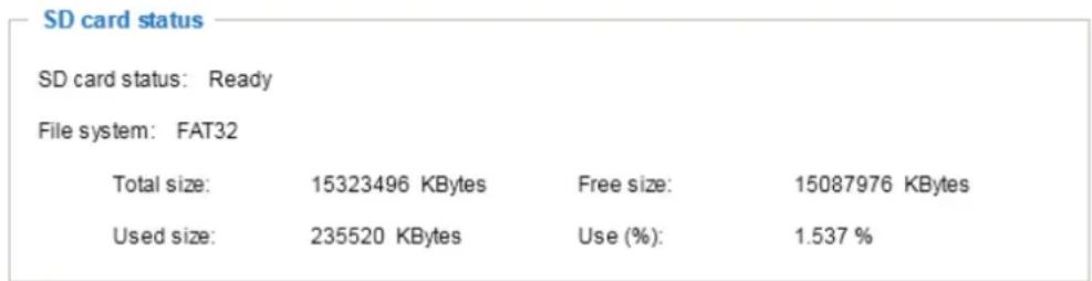 SD card status SD card status: Ready File system: FAT32 Total size: 15323496 KBytes Free size: 15087976 KBytes Used size: 235520 KBytes Use (%): 1.537 %
