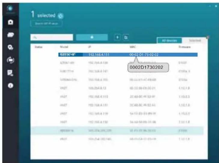 1 selected Selected OS 45.0000 All devices selected Status Model IP WPC Name R82907-W 192.168.4.151 00-02-D1-73-02-02 0002D1730202 025867-49 192.244.4.158 00-02-D1-73-02-02 000777-w 192.368.4.167 00-02-D1-73-02-02 005666-5%w 192.158.4.193 00-02-D1-73-02-02 0427 193.258.4.153 05-15-06-09-06-01 113.3.9 0427 192.168.4.153 21-68-06-49-32-97 113.3.9 0427 192.368.4.153 23-68-06-49-32-93 113.3.9 0427 192.168.4.158 54-15-06-53-89-38 113.3.9 0427 192.368.4.158 54-16-56-88-35-88 213.3.9 SPB888-w 192.274.295.239 17-47-27-39-26-33 27/08 SPB7 193.254.182.545 68-75-52-57-85-49 113.3.9
