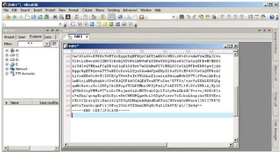 [Edit1*] - UltraEdit File Edit Search Insert Project View Format Advanced Advanced Window Help File View Project Open Explorer Lists Filter: *.* A: C: D: E: Network FTP Accounts Name Date modification Open Files Edit1* CmCGS1GG+EUBBxUwKTivBggrBgEFBQcCAPYjaHROchHM6ly93d3cudnVyaXNp224u Y29tL2Nvey902XNOY2EvHQYDVR01BBYwFAYIKwYBBQUHAwEGCCsGAQUFBwMCMB8G A1UdIwQYMBaAFCgXE4q91qK13AYst7aO2hBmYG71MHQGCCoGAQUFBwEBBGgw2jAk BggrBgEFBQcwAYYYaHR0cDcvL29jc3AudmVyaXNp234u729tMD4GCCoGAQUFBzAC hjJodHRwOi8vU12SVKJpYWwtFeItYUlhLnZ1cmItaWdalmNvb39TVIJUcmIhbEcy LmN1cjANDgkqhk:G9wCBAQUFAACCAQEATxuH7FnIac/K7T6s/zsr9sEKhLKSEQSp qaNC0SwixSc129P50kjEKvp6TCLPSMbrOPGjPaILFxAEUITr3WL3CoXVRlAjUp12 qV3bDfxgVHUx9T7rd2cURzjmz6ifcM5Ttub3Qc2Tu3p9eAKbAH/U+x+jG0EvE3z cPaShh/qcapRcqOXvHycwIeCWNORQgsGciJ6GqPkzssv7oErbnLhupjdxUE3GExu 3M13CXAtQZviRad1fJQY5TgSCNq2mA9ghdEuKThnCHUwwqOxN8uceII63ITPK70 m5Co7pntb1qmFtyjSEvgIUdc6YZImn2BOq3c5q3iZARPH/gl/XeGg== ----LWD CERTIFICATE---- C:\Program\History\Macro List\Start List\XML Manager