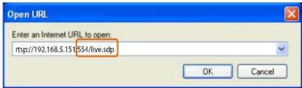 Open URL Enter an Internet URL to open: rtsp://192.168.5.151554/live.sdp OK Cancel