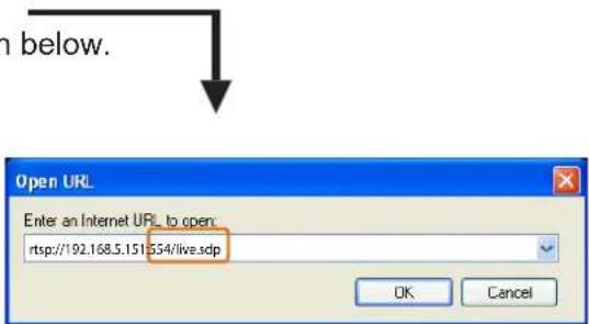 n below. Open URL Enter an Internet URL to open: rtsp://192.168.5.151.654/live.sdp OK Cancel