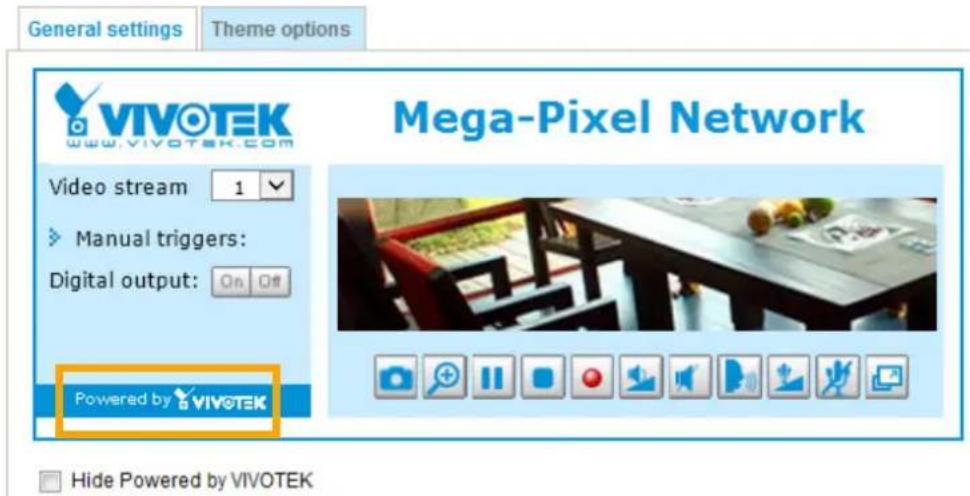General settings Theme options VIVOTEK www.vivotek.com Video stream 1 Manual triggers: Digital output: On Off Powered by VIVOTEK Mega-Pixel Network Hide Powered by VIVOTEK