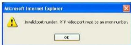 Microsoft Internet Explorer Invalid port number. RTP video port must be an even number. OK