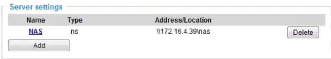 Server settings Name Type Address/Location NAS ns \172.16.4.39\nas Delete Add