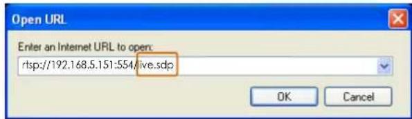 Open URL Enter an Internet URL to open: rtsp://192.168.5.151:554/live.sdp OK Cancel