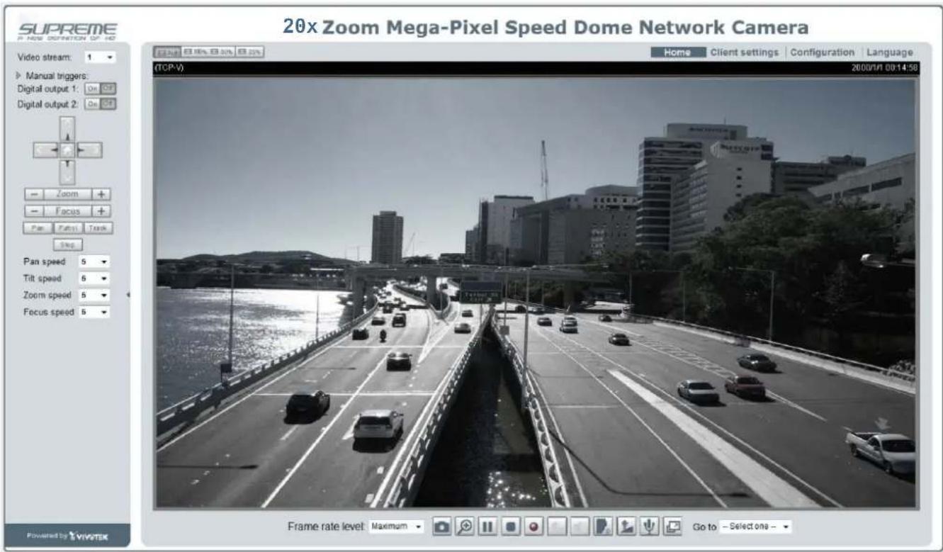 20x Zoom Mega-Pixel Speed Dome Network Camera Video stream: 1 Manual triggers: Digital output 1: On Off Digital output 2: On Off Zoom Focus Pan Focus Pan speed 5 Tilt speed 5 Zoom speed 5 Focus speed 5 Frame rate level Maximum Go to -Select one - 2000/1/09/14:56 Home Client settings Configuration Language (TCP-V)