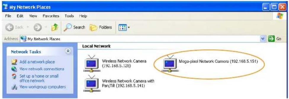My Network Places File Edit View Favorites Tools Help Back Search Folders Address My Network Places Go Network Tasks Add a network place View network connections Set up a home or small office network View workgroup computers Local Network Wireless Network Camera (192.168.5.128) Mega-pixel Network Camera (192.168.5.151) Wireless Network Camera with Pan&Tilt (192.168.5.141)