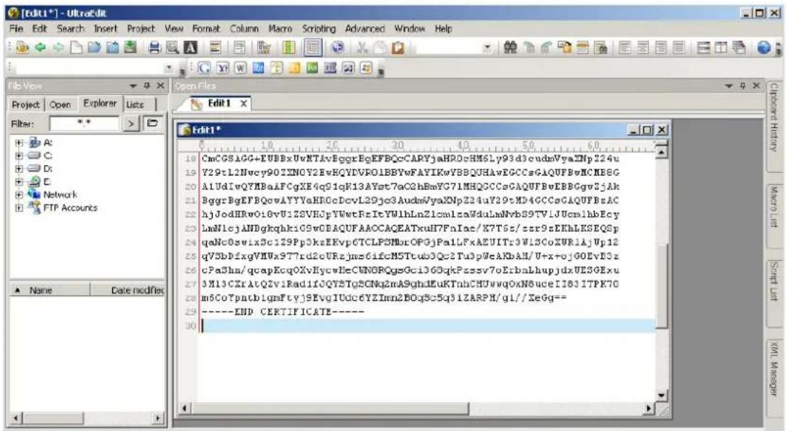 [Edit1*] - UltraEdit File Edit Search Insert Project View Format Column Macro Scripting Advanced Window Help File View Open Files Project Open Explorer Lists Filter: *.* Project A: C: D: E: Network FTP Accounts Name Date modified Edit1* CmCGS1GG+EUBBxUwKTVvEggrEgEFBQcCAPYjaHROcHM5Ly93d3cudxnVyaXNp224u Y29tL2Nvcy90ZXNOY2EwHQYDVRO1BBYwOAYIKwYBBQUHAwEGCCsGAQUFBwMCMB8G A1UdIwQYNBaiFCgXE4q91qK13AYst7aO2h8mYG71MHQGCCsGAQUFBwEBBGgw2jAk BggrBgEFBQoAYYYaHR0cDcvL29jc3AudmVyaXNp224uY29tMD4GCCsGAQUFBzAC hjJodHRwOi8vU12SVH0pYWwtRzItYW1hLnZ1cmIzaWdalmNrbS9TVIJUcmIhbEcy LmN1cjANDgkqhkiG9wCEAQUFAACCAQEATxuh7FnIac/K7T6s/str9sEKhLKSEQSp qaNc0SwixSc129Pp5kzEKvpCTCLPSMbrOPGjPaILFxAEUITr3WL3CoXWRlAjUp12 qV5bDfxgVHUs97Trd2cURzjmz6ifcM5Ttu0JQc2Tu3pWeAKbAH/U+x+jG0EvE3z cPaShn/qcapEcqOXvHycwHeCUNDRQgsGci3G3qkPzssv7oErbaLhupjdxUESGExu 3M13CXrAtQZv1Rad1fJQYSTgSCNkg2mA9ghdEuKTnhCHUwwqOxN6uceIJ63ITPK70 m5Co7pntb1qmFtyjSEvgIUdc6YZImn2BOq8c5q3IZARPH/gl/XeGg=- ----LND CERTIFICATE----