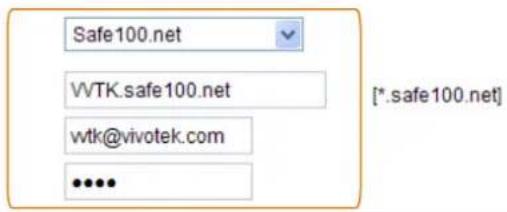 Safe100.net VWTK.safe100.net wtk@vivotek.com [*.safe100.net]