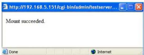 http://192.168.5.151/cgi-bin/admin/testserver... Mount succeeded.