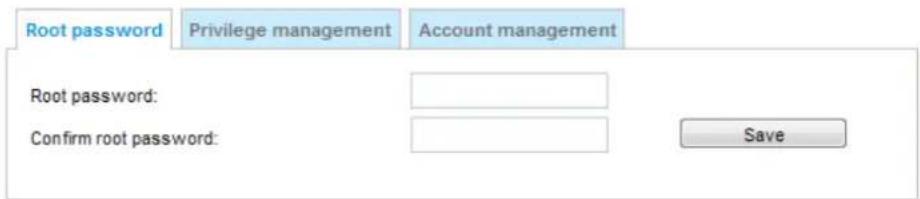 Root password Privilege management Account management Root password: Confirm root password: Save