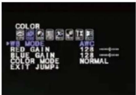 COLOR WB MODE RED GAIN BLUE GAIN COLOR MODE EXIT JUMP4 AWC 128 128 NORMAL