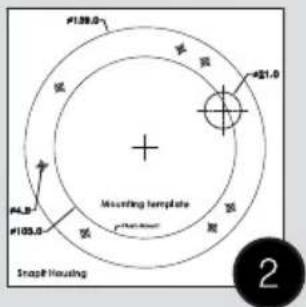 MOUNTING HEMPLATE Snap# Housing Φ139.0 Φ21.0 Φ46.0 Φ105.0 Φ48.0 Φ20.0 Φ21.0 2