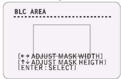 BLC AREA [← → ADJUST MASK WIDTH] [↑↓ ADJUST MASK HEIGHT] [ENTER : SELECT]