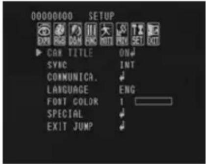 00000000 SETUP DAYS FINS DOM FING MATT RIV SET OUT ▶ CAN TITLE ON SYNC INT COMMUNICA. LANGUAGE ENG FONT COLOR 1 SPECIAL EXIT JUMP