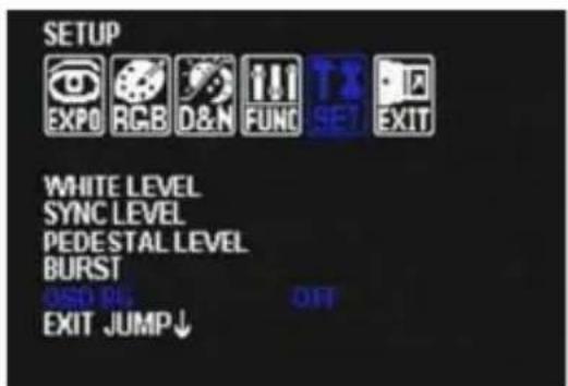 SETUP EXPO RGB D&N FUNC SET EXIT WHITE LEVEL SYNC LEVEL PEDESTAL LEVEL BURST ON:0 BIG OFF EXIT JUMP↓