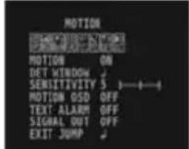 MOTION OFF SET ON MOTION OB DET WINDOW SENSITIVITY S MOTION GSD OFF TEXT ALARM OFF SIGNAL OUT OFF EXIT JUMP