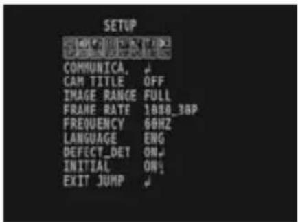 SETUP COMMUNICA. CAM TITLE OFF IMAGE RANGE FULL FRAME RATE 1000_3BP FREQUENCY 66HZ LANGUAGE ENG DETECT_DET ON INITIAL ON EXIT JUMP