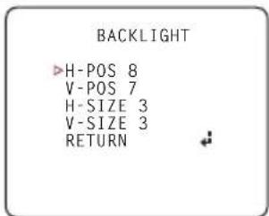 BACKLIGHT ▷H-POS 8 V-POS 7 H-SIZE 3 V-SIZE 3 RETURN