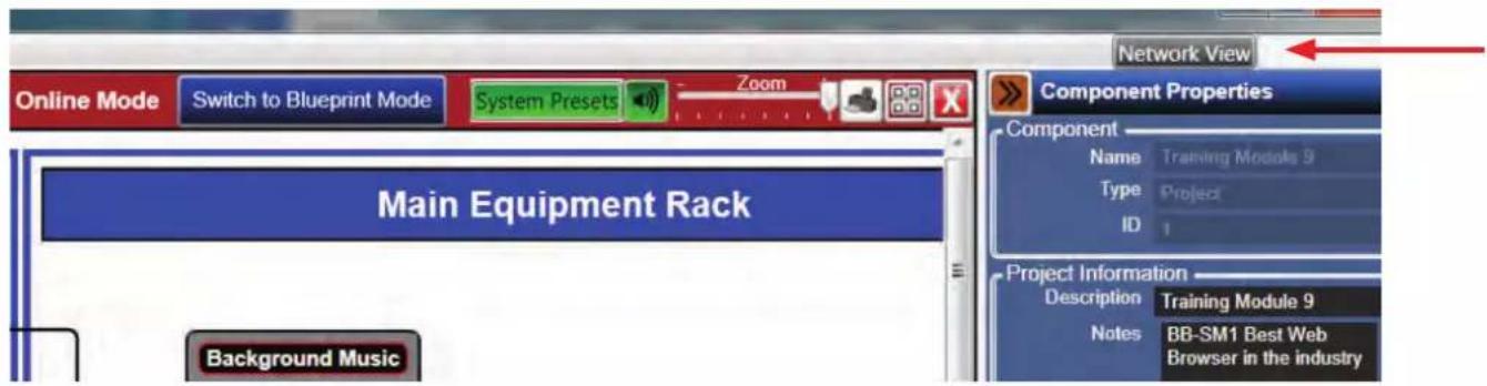Online Mode Switch to Blueprint Mode System Presets Zoom Network View Main Equipment Rack Background Music Component Properties Component Name Training Module 9 Type Project ID 1 Project Information Description Training Module 9 Notes BB-SM1 Best Web Browser in the industry