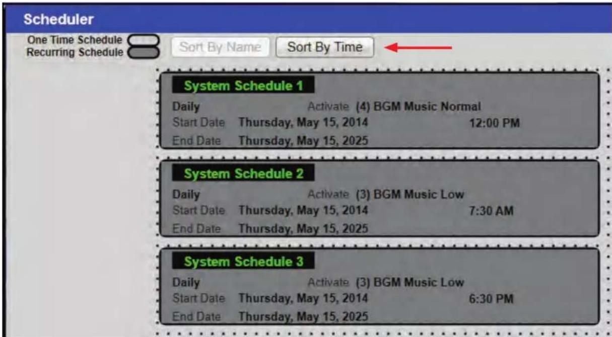Scheduler One Time Schedule Recurring Schedule Sort By Name Sort By Time System Schedule 1 Daily Activate (4) BGM Music Normal Start Date Thursday, May 15, 2014 12:00 PM End Date Thursday, May 15, 2025 System Schedule 2 Daily Activate (3) BGM Music Low Start Date Thursday, May 15, 2014 7:30 AM End Date Thursday, May 15, 2025 System Schedule 3 Daily Activate (3) BGM Music Low Start Date Thursday, May 15, 2014 6:30 PM End Date Thursday, May 15, 2025