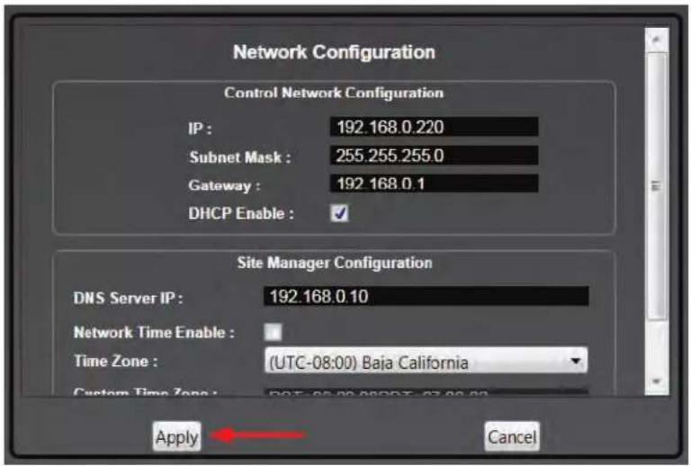 Network Configuration Control Network Configuration IP : 192.168.0.220 Subnet Mask : 255.255.255.0 Gateway : 192.168.0.1 DHCP Enable : ✓ Site Manager Configuration DNS Server IP : 192.168.0.10 Network Time Enable : Time Zone : (UTC-08:00) Baja California Custom Time Zone : DCT-08-00-08DPT-07-08-00 Apply Cancel
