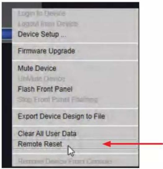 Login to Device Logout from Device Device Setup ... Firmware Upgrade Mute Device UnMute Device Flash Front Panel Stop Front Panel Flashing Export Device Design to File Clear All User Data Remote Reset Remove Device From Cnssup