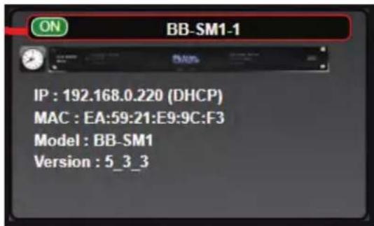ON BB-SM1-1 IP : 192.168.0.220 (DHCP) MAC : EA:59:21:E9:9C:F3 Model : BB-SM1 Version : 5_3_3