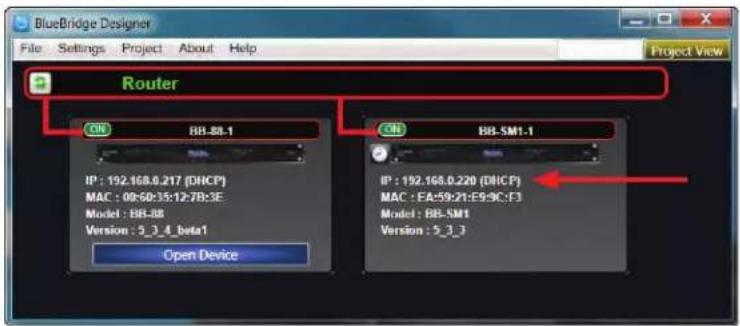 BlueBridge Designer File Settings Project About Help Project View Router ON RB-88.1 IP : 192.168.0.217 (DHCP) MAC : 00:60:35:12:7B:3E Model : RB-88 Version : 5_3_4_beta1 Open Device ON RB-SM1.1 IP : 192.168.0.220 (DHCP) MAC : FA:59:21:E9:3C:F3 Model : RB-SM1 Version : 5_3_3
