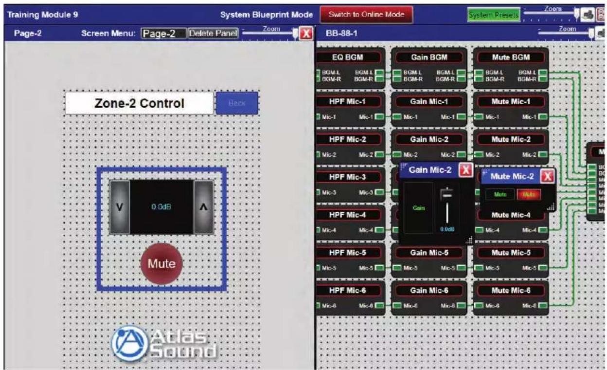 Training Module 9 System Blueprint Mode Switch to Online Mode System Presets Zoom Page-2 Screen Menu: Page-2 Delete Panel Zoom BB-88-1 Zone-2 Control Back EQ BGM BGM L BGM L BGM R BGM-R HPF Mic-1 Mic-1 Mic-1 HPF Mic-2 Mic-2 Mic-2 HPF Mic-3 Mic-3 Mic-3 HPF Mic-4 Mic-4 Mic-4 HPF Mic-5 Mic-5 Mic-5 HPF Mic-6 Mic-6 Mic-6 Gain BGM BGM L BGM L BGM-R BGM-R Gain Mic-1 Mic-1 Mic-1 Gain Mic-2 Mic-2 Mic-2 Gain Mic-3 Mic-3 Mic-3 Gain 0.0dB Mute BGM BGM L BGM L BGM-R BGM-R Gain Mic-1 Mic-1 Mic-1 Gain Mic-2 Mic-2 Mic-2 Gain Mic-3 Mic-3 Mic-3 Gain 0.0dB Mute Mic-1 Mic-1 Mic-1 Gain Mic-2 Mic-2 Mic-2 Gain Mic-3 Mic-3 Mic-3 Gain 0.0dB Mute Mic-2 Mute Mic-3 Mute Mute Mic-4 Mic-4 Mic-4 Gain Mic-5 Mic-5 Mic-5 Gain Mic-6 Mic-6 Mic-6 Gain Mic-5 Mic-5 Mic-5 Gain Mic-6 Mic-6 Mic-6 Mute Mic-5 Mic-5 Mic-5 Mute Mic-6 Mic-6 Mic-6