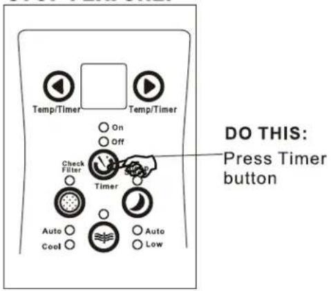 Temp/Timer On Off Check Filter Timer Auto Cool Auto Low DO THIS: Press Timer button