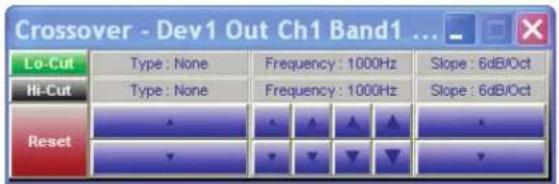 Crossover - Dev1 Out Ch1 Band1 ... Lo-Cut Type: None Frequency: 1000Hz Slope: 6dB/Oct Hi-Cut Type: None Frequency: 1000Hz Slope: 6dB/Oct Reset ▲ ▼ ▲ ▲ ▲ ▼